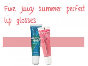 Five juicy summer perfect lip glosses