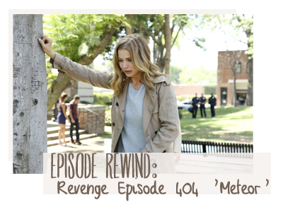 revenge recap emily vancamp meteor