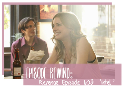 emily vancamp revenge intel 409 recap