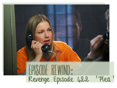 revenge emily vancamp 422 plea