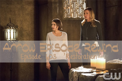 arrow restoration katie cassidy willa holland