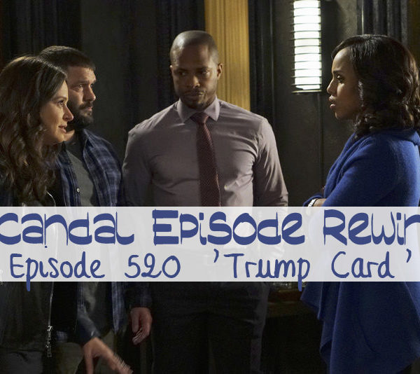 scandal 520 trump card kerry washington