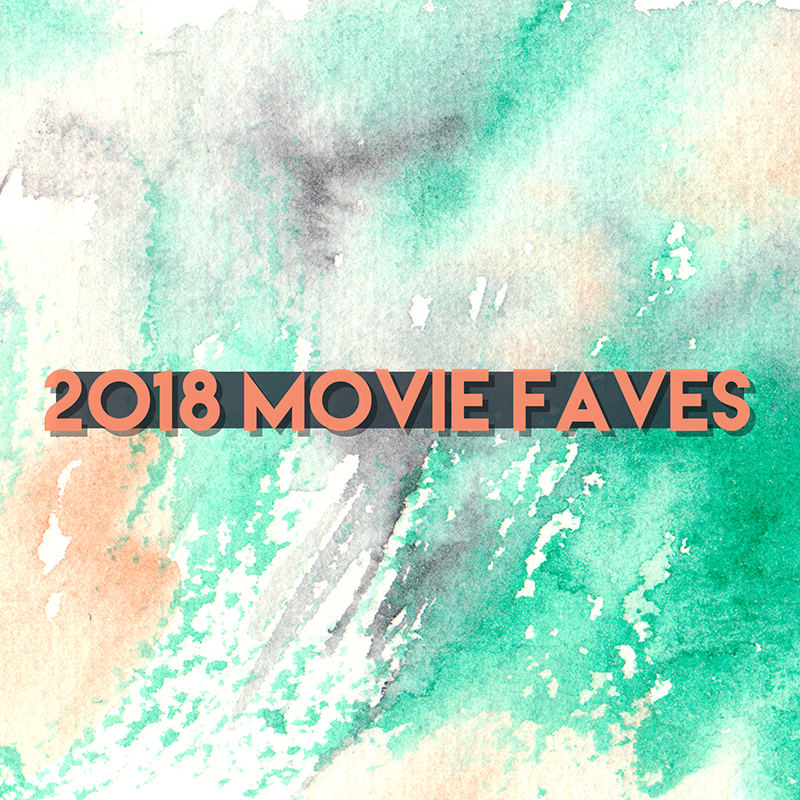 2018 Favorite Movies